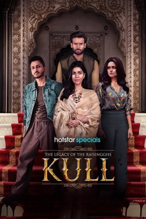 Kull The Legacy of the Raisingghs – Season 1 (2025) WEB-HDRip [EP 1 to 8] [Hindi (DDP5.1)]